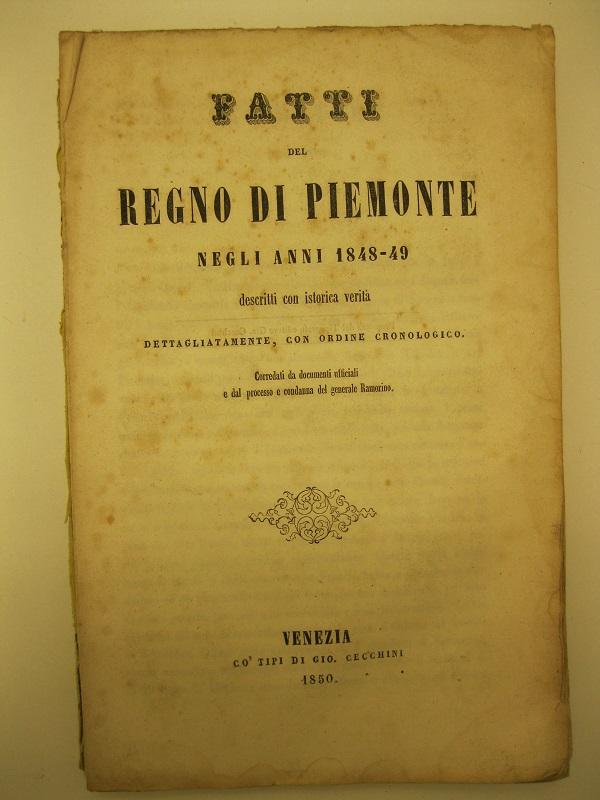 Fatti del Regno di Piemonte negli anni 1848 - 49 descritti con istorica verità dettagliatamente, con ordine cronologico. Correlati da documenti ufficiali e dal processo e condanna del generale Ramorino.